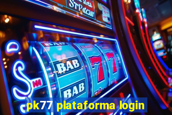 pk77 plataforma login